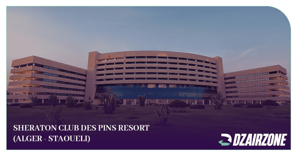 Sheraton Club des Pins Resort (Alger - Staoueli) - Les 5 Meilleurs Hôtels de Luxe en Algérie à tester Absolument (2026)